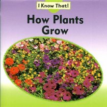 How Plants Grow (I Know That)