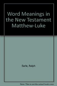 Word Meanings in the New Testament Matthew-Luke