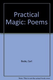 Practical Magic: Poems