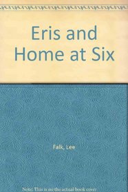 Eris and Home at Six.