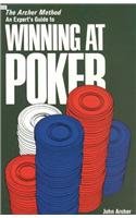 The Archer Method: An Expert's Guide to Winning at Poker (Melvin Powers Self-Improvement Library)