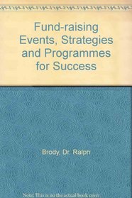 Fund-Raising Events: Strategies and Programs for Success