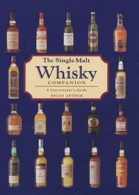 The Single Malt Whisky Companion: A Connoisseur's Guide