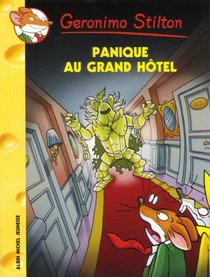 Geronimo Stilton - Panique Au Grand Hotel N49 (French Edition)