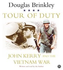 Tour of Duty: John Kerry and the Vietnam War (Audio CD) (Abridged)