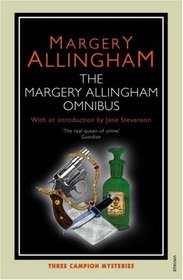 Margery Allingham Omnibus: Includes Sweet Danger, The Case of the Late Pig, The Tiger in the Smoke