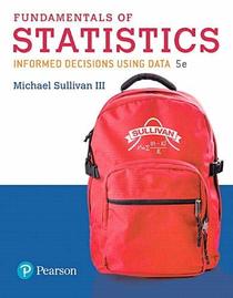 Fundamentals of Statistics Plus MyLab Statistics with Pearson eText -- 24 Month Access Card Package (5th Edition)