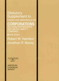 Statutory Supplement to Cases and Materials on Corporations Including Partnerships and Limited Liability Companies (American Casebook)