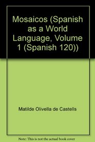 Student Activities Manual Mosaicos : Spanish As a World Language
