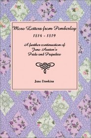 More Letters From Pemberley: 1814-1819: A Further Continuation of Jane Austen's Pride and Prejudice