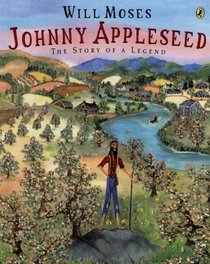 Johnny Appleseed: The Story Of A Legend