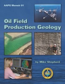 Oil Field Production Geology (Aapg Memoir)