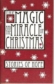 The Magic and Miracle of Christmas