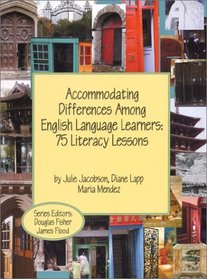 Accommodating Differences Among English Language Learners: 75 Literacy Lessons