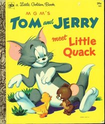 Tom & Jerry Meet Little Quack (Little Golden Book)