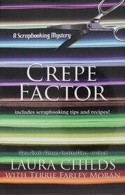 Crepe Factor (Scrapbooking Mystery, Bk 14) (Large Print)