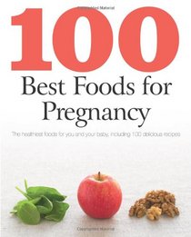 100 Best Foods for Pregnancy (Love Food)