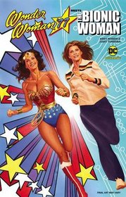Wonder Woman 77 Meets The Bionic Woman