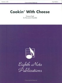 Cookin' with Cheese: For Percussion Ensemble