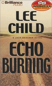 Echo Burning (Jack Reacher, Bk 5) (Audio Cassette) (Abridged)