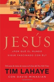Jesus: ?Por que el mundo sigue fascinado con el? (Spanish Edition)