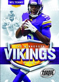 The Minnesota Vikings Story (NFL Teams)
