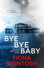 Bye Bye Baby (1) (DCI Jack Hawksworth)