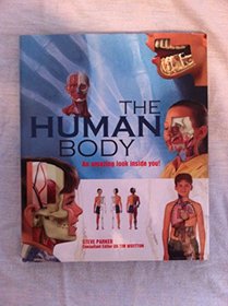 The Human Body : An Amazing Look Inside You