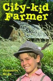 City-Kid Farmer (City-Kid Farmer, Bk 1)