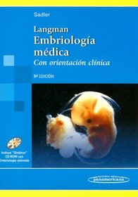 Langman Embriologia Medica: Con Orientacion Clinica with CDROM (Langman's Medical Embryology)