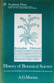History of Botanical Science: An Account of the Development of Botany from Ancient Times to the Present Day