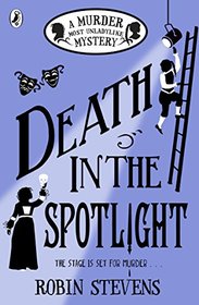 Death in the Spotlight (Murder Most Unladylike / Wells & Wong, Bk 7)