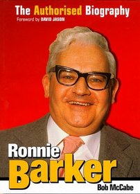 Ronnie Barker: The Authorized Biography