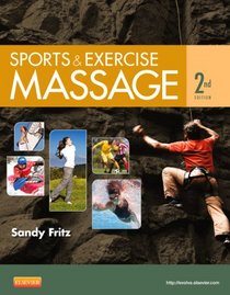 Sports & Exercise Massage: Comprehensive Care for Athletics, Fitness, & Rehabilitation, 2e