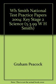 Wh Smith National Test Practice Papers 2004: Key Stage 2 Science (5.3.99 W H Smith)