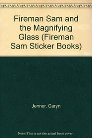 Fireman Sam and the Magnifying Glass (Fireman Sam Sticker Books)