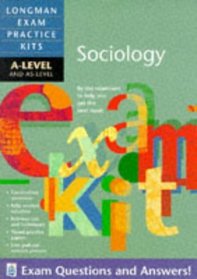 Longman Exam Practice Kit: A-level and AS-level Sociology (Longman Exam Practice Kits)