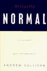 Virtually Normal : An Argument About Homosexuality