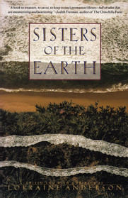 Sisters of the Earth : Women's Prose and Poetry About Nature