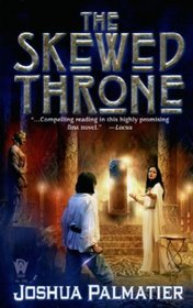 The Skewed Throne (Throne of Amenkor, Bk 1)