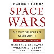 Space Wars: The First Six Hours of World War III, A War Game Scenario