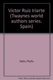 Victor Ruiz Iriarte (Twayne's world authors series ; TWAS 540 : Spain)