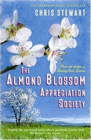 The Almond Blossom Appreciation Society (Driving Over Lemons, Bk 3)