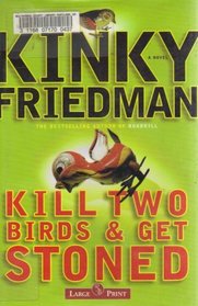 KILL TWO BIRDS & GET STONED (LARGE PRINT EDITION)