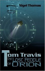 Tom Travis: The Lost People of Orion