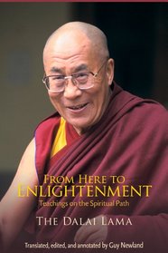From Here to Enlightenment: Teachings on the Spiritual Path