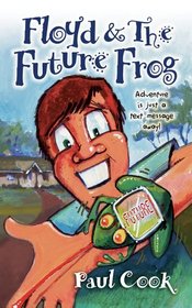 Floyd and the Future Frog, Adventure Is Just a Text Message Away