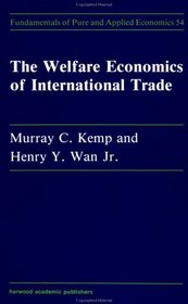 Welfare Economics of International Trade (Fundamentals of Pure and Applied Economics Series)