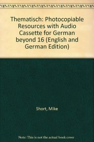 Thematisch: 9 Photocopiable Resources with Audio Cassette for German Beyond 16