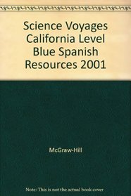 Science Voyages California Level Blue Spanish Resources 2001
